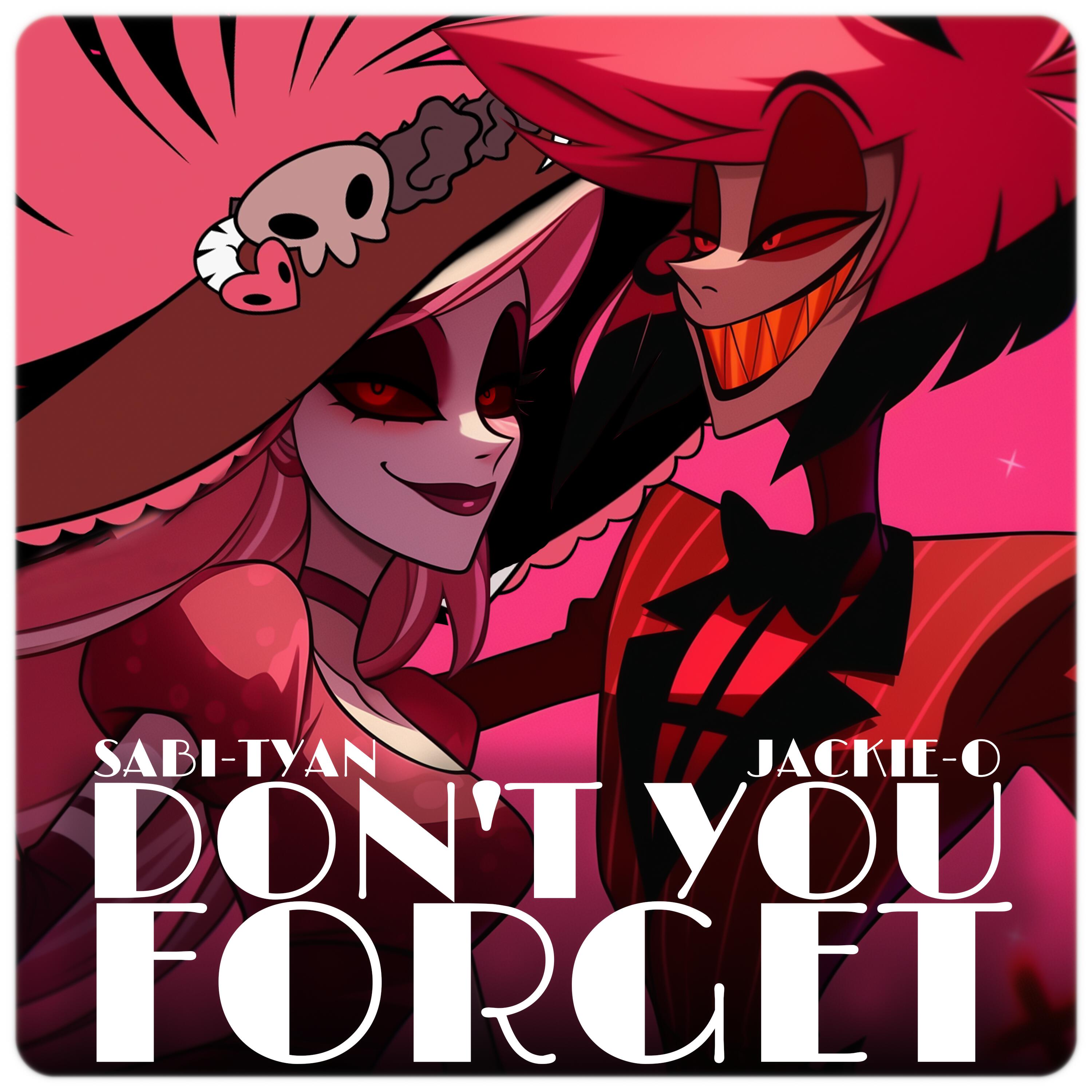 Релиз Don't You Forget