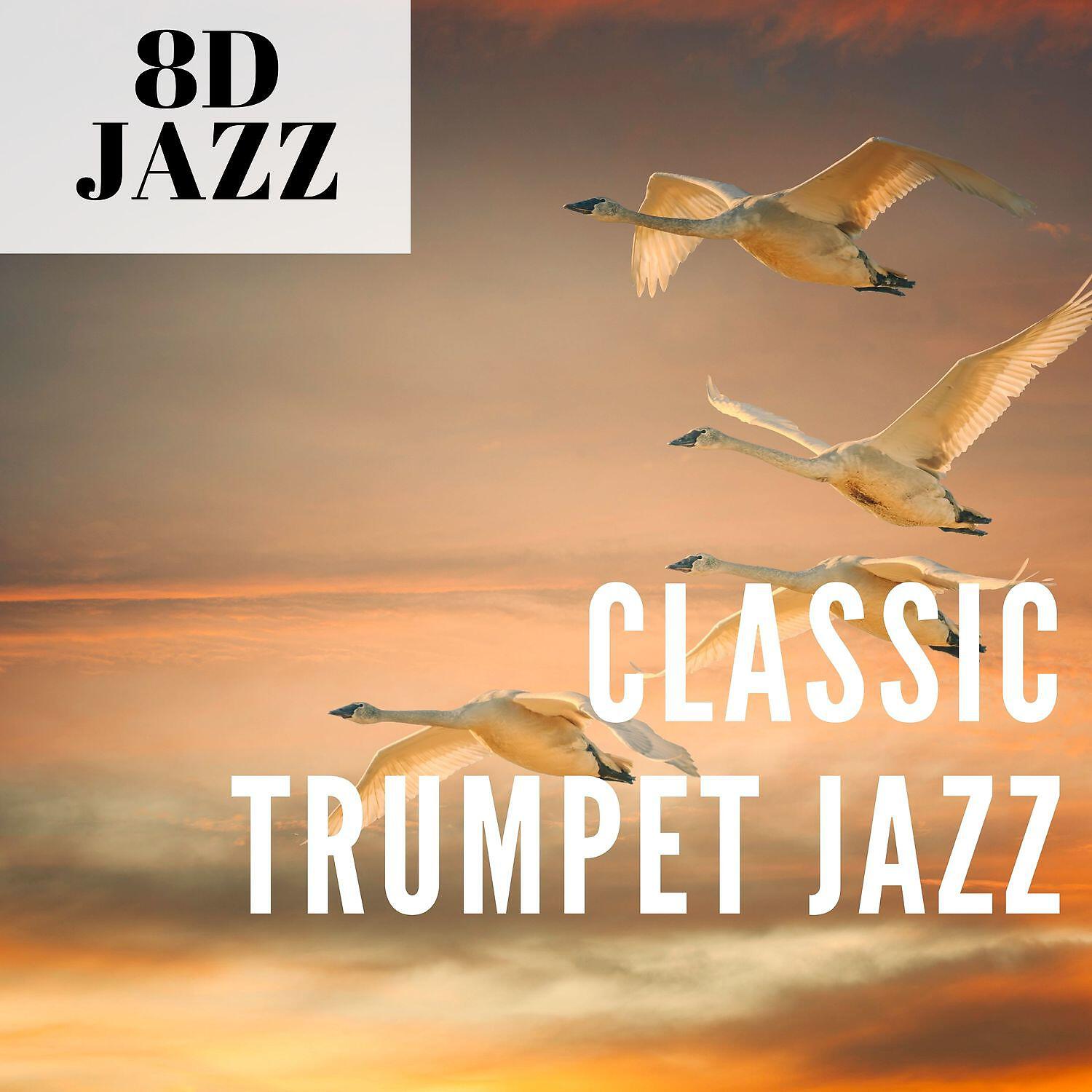 Релиз Classic Trumpet Jazz, 8D Audio, 8D Music Tunes, 2021 Playlist