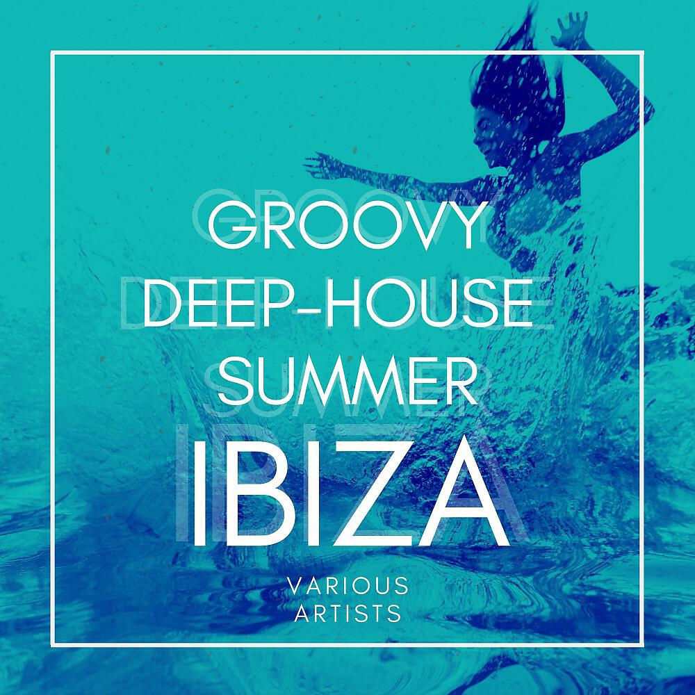 Релиз Groovy Deep-House Summer Ibiza