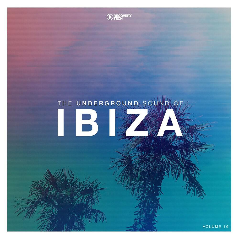 Релиз The Underground Sound of Ibiza, Vol. 19