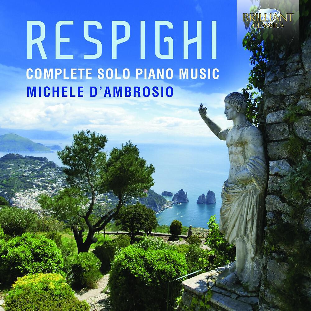 Релиз Respighi: Complete Solo Piano Music