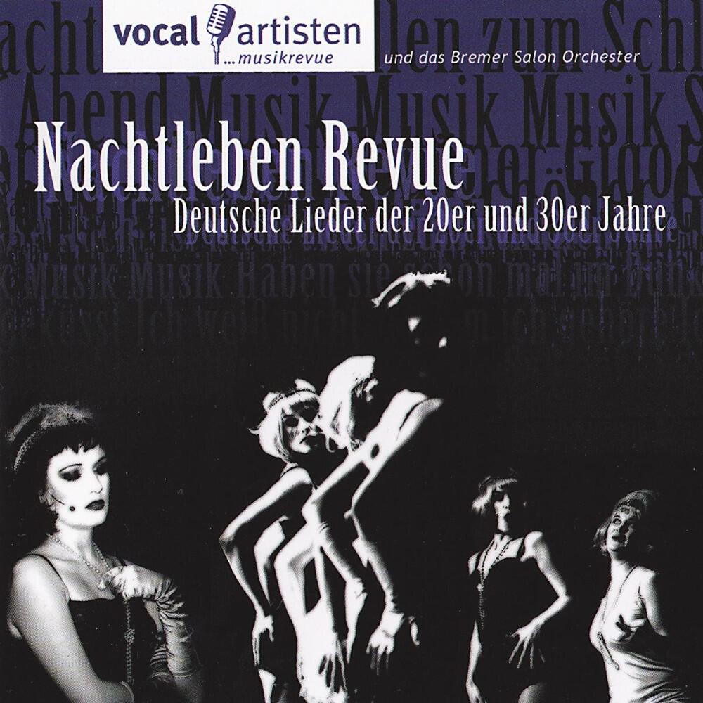 Релиз Nachtleben Revue - Deutsche Lieder der 20er und 30er Jahre