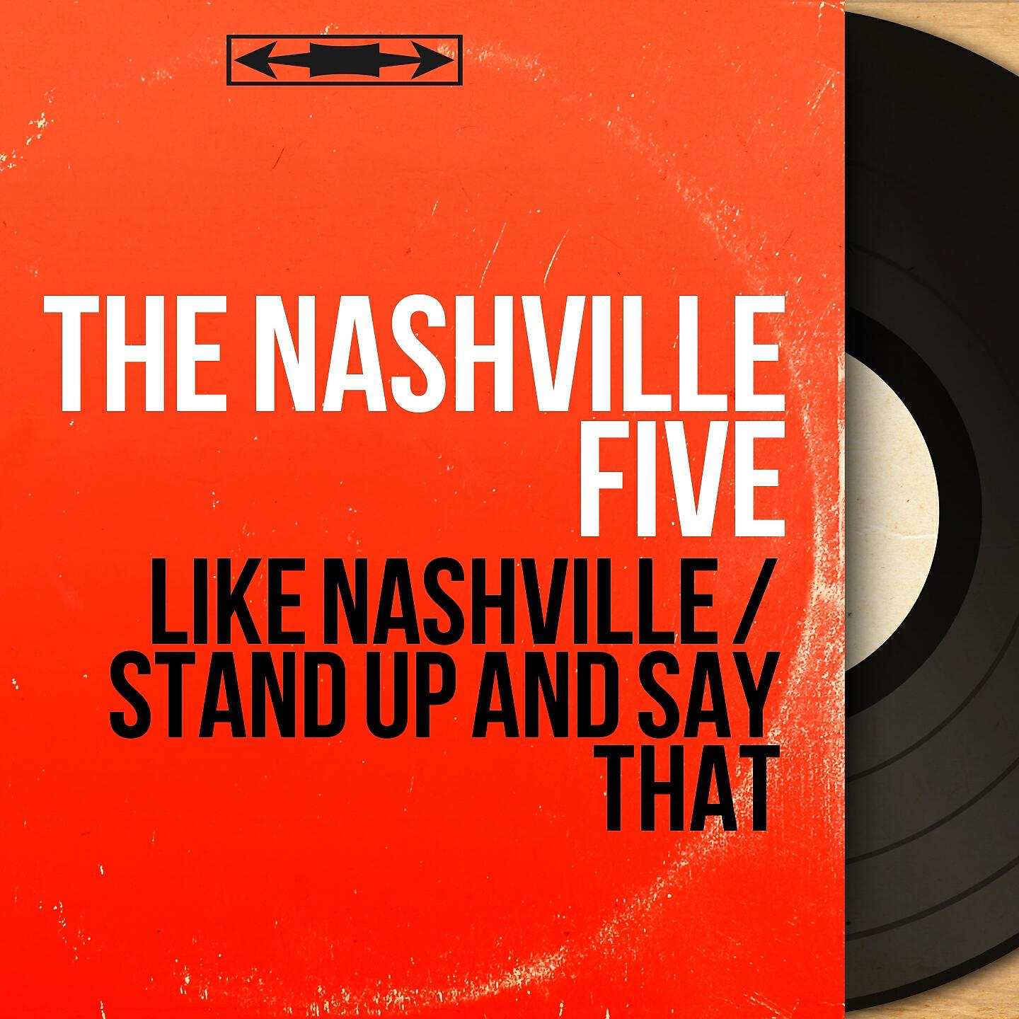 Релиз Like Nashville / Stand up and Say That