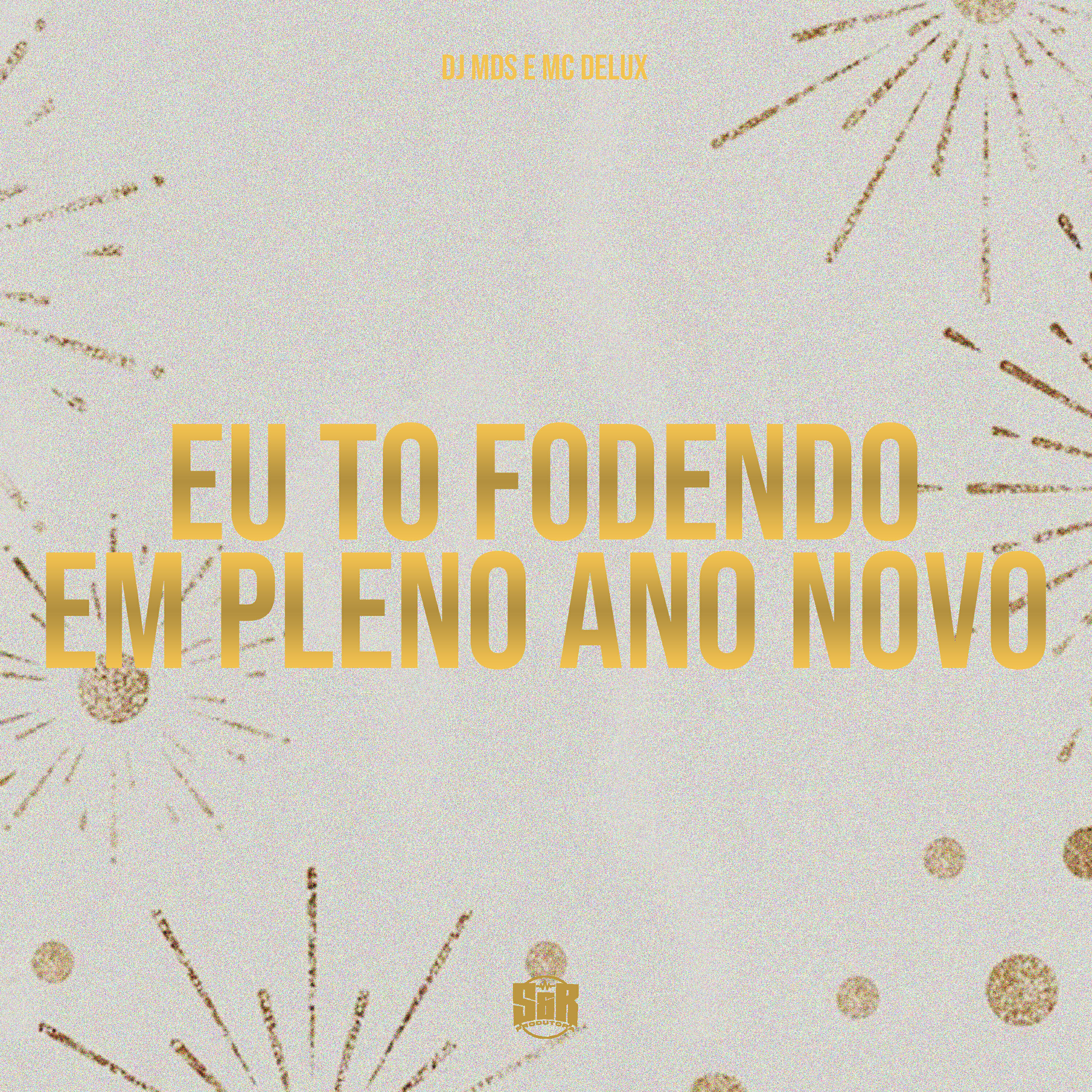 Скачать песню DJ MDS, Mc Delux - Eu To Fodendo em Pleno Ano Novo бесплатно в MP3 для Android и iOS