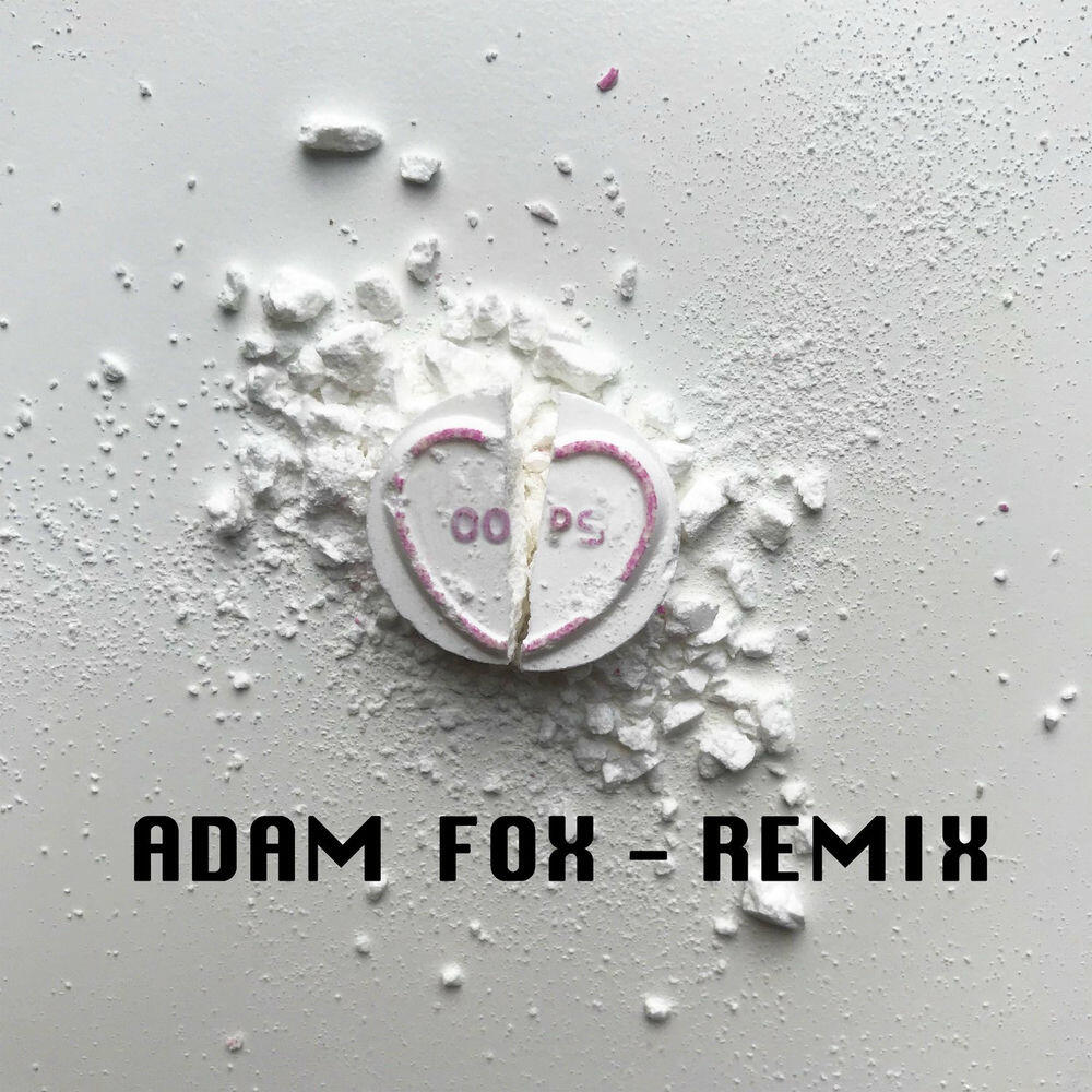 Релиз Oops (Adam Fox Remix)