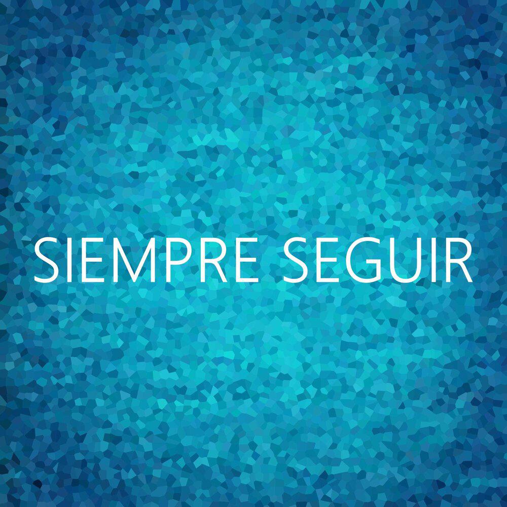 Релиз Siempre Seguir