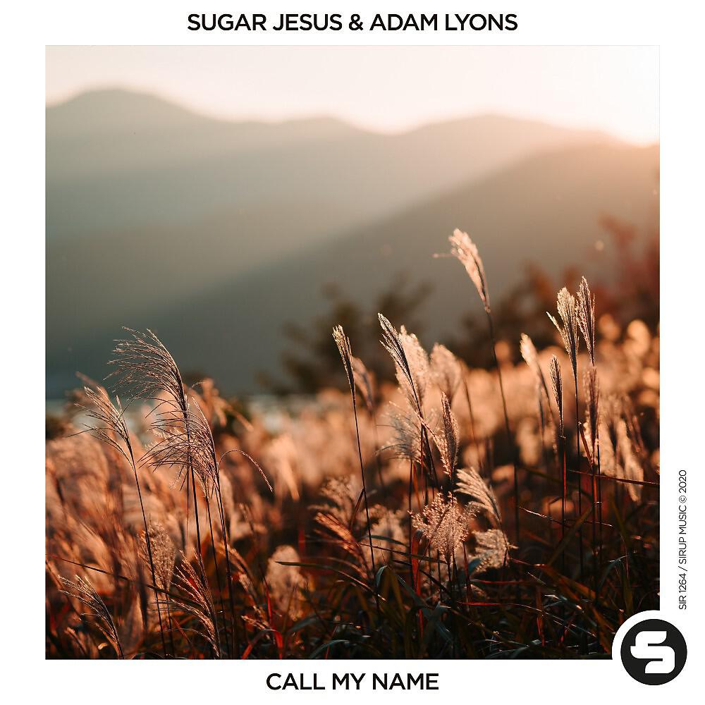 Скачать песню Sugar Jesus, Adam Lyons - Call My Name бесплатно в MP3 для Android и iOS