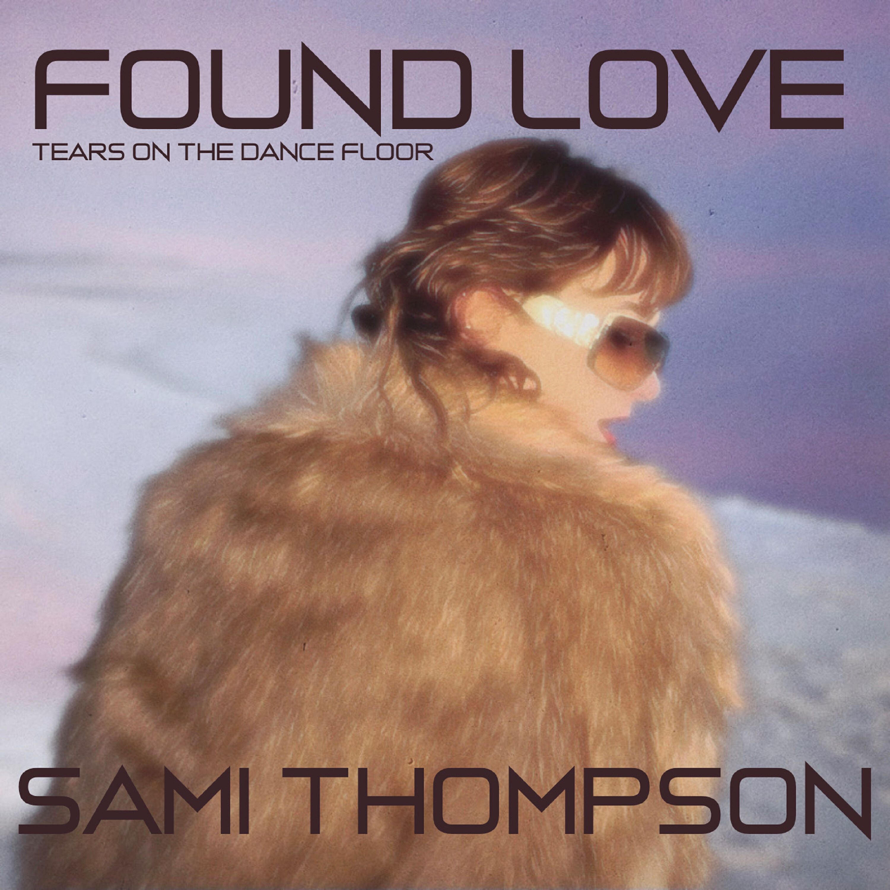 Релиз Found Love (Tears on the Dance Floor)