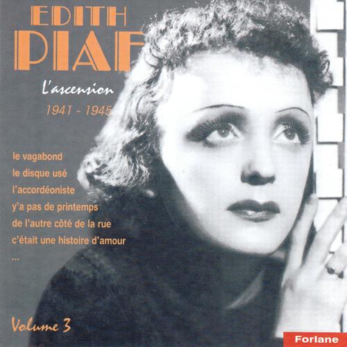 Релиз Edith Piaf, vol. 3 : L'ascension (1941-1945)