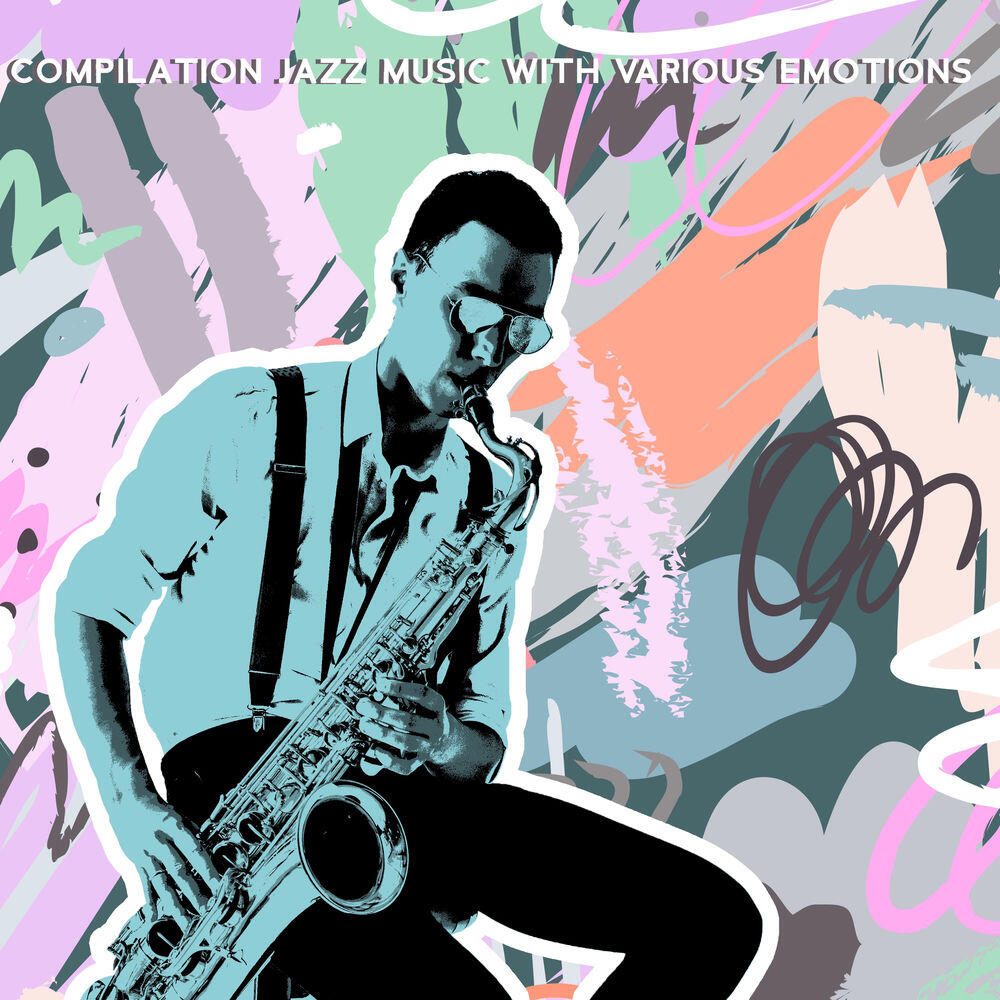 Релиз Compilation Jazz Music with Various Emotions: Best Emotional, Sentimental & Romantic Mood