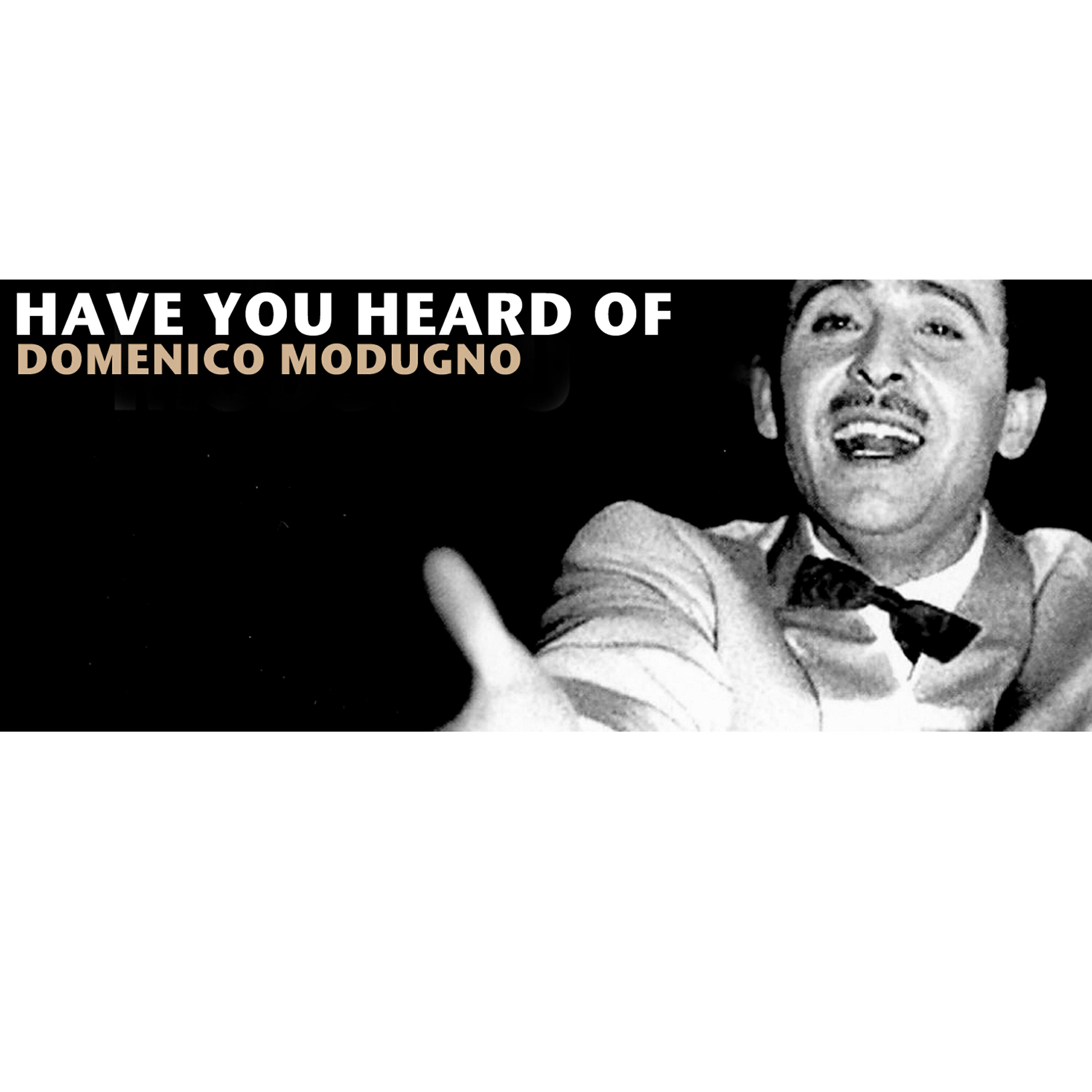 Релиз Have You Heard Of Domenico Modugno