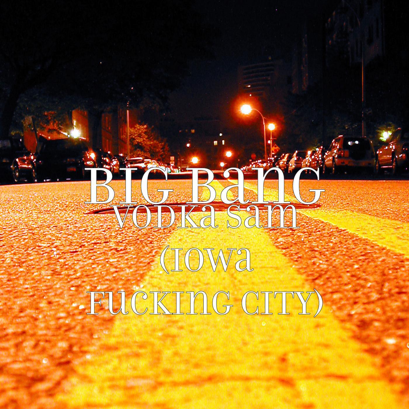 Релиз Vodka Sam (Iowa Fucking City)