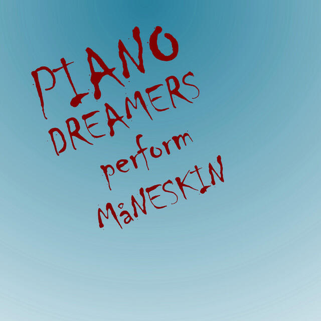 Релиз Piano Dreamers Perform Måneskin (Instrumental)