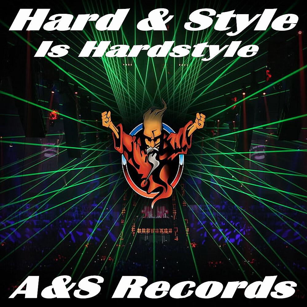 Релиз Hard & Style Is Hardstyle