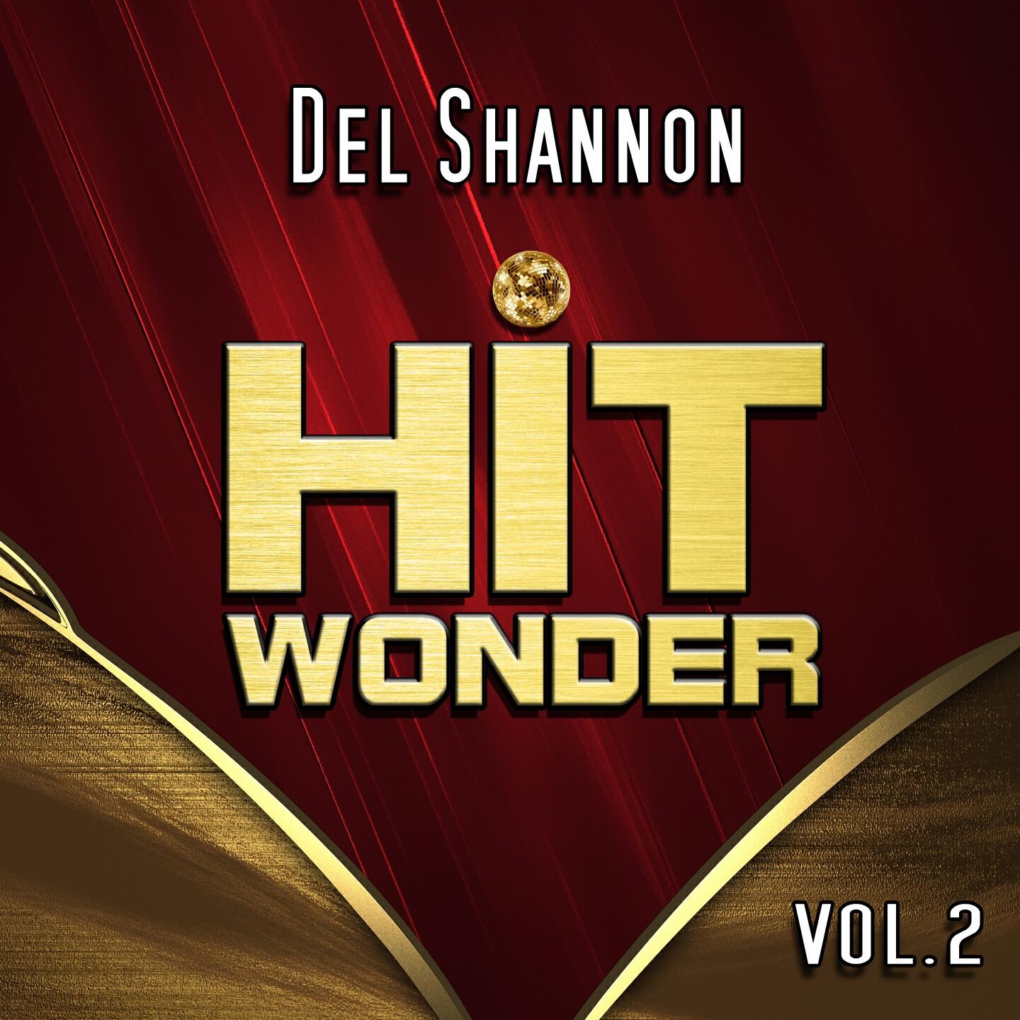 Релиз Hit Wonder: Del Shannon, Vol. 2