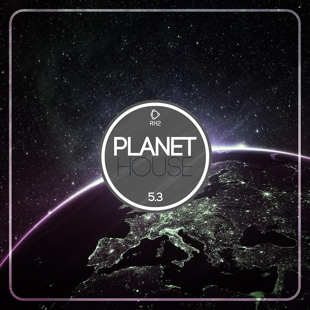 Релиз Planet House 5.3