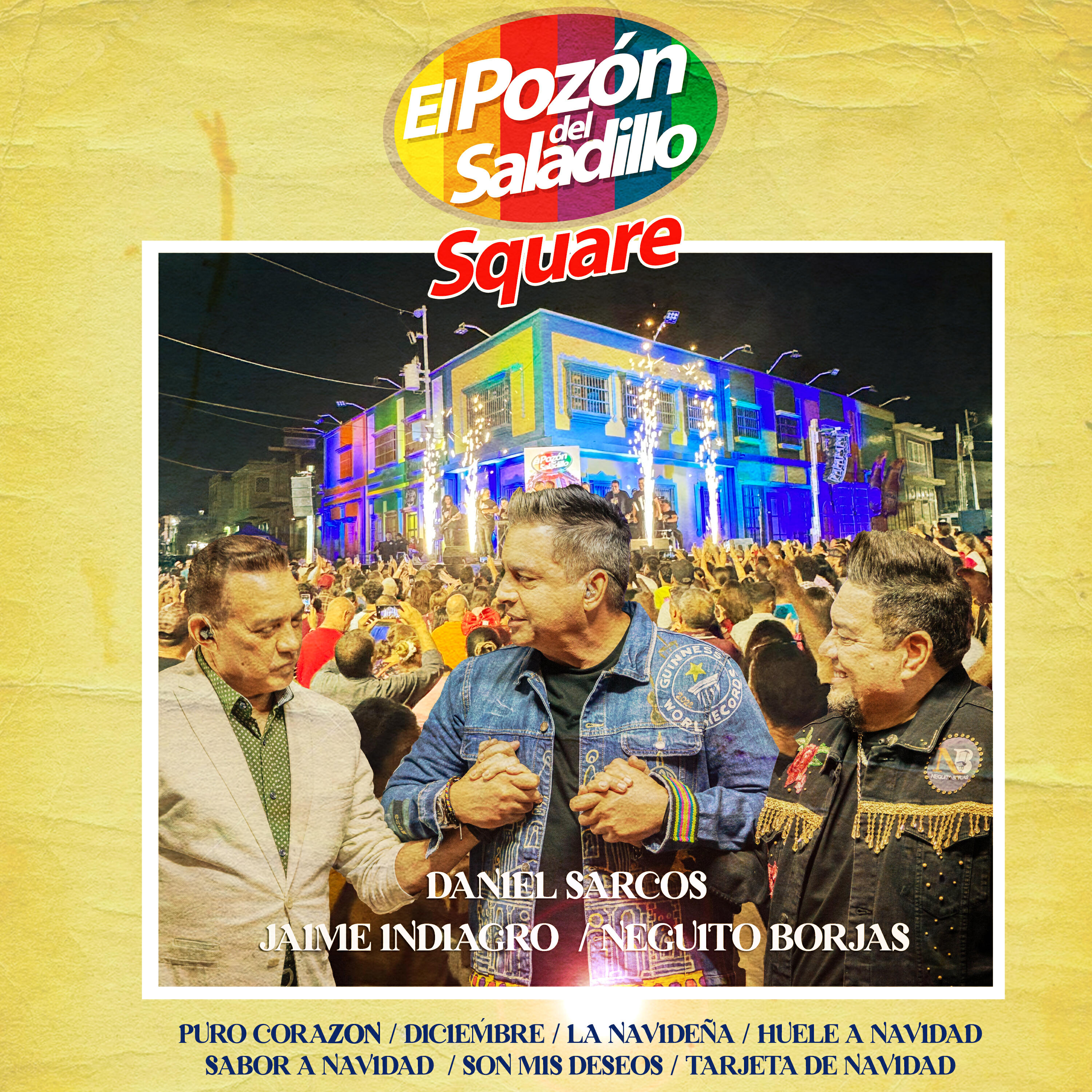 Релиз El Pozón del Saladillo Square : Puro Corazón / Diciembre / La Navideña / Huele a Navidad / Sabor a Navidad / Son Mis Deseos / Tarjeta de Navidad