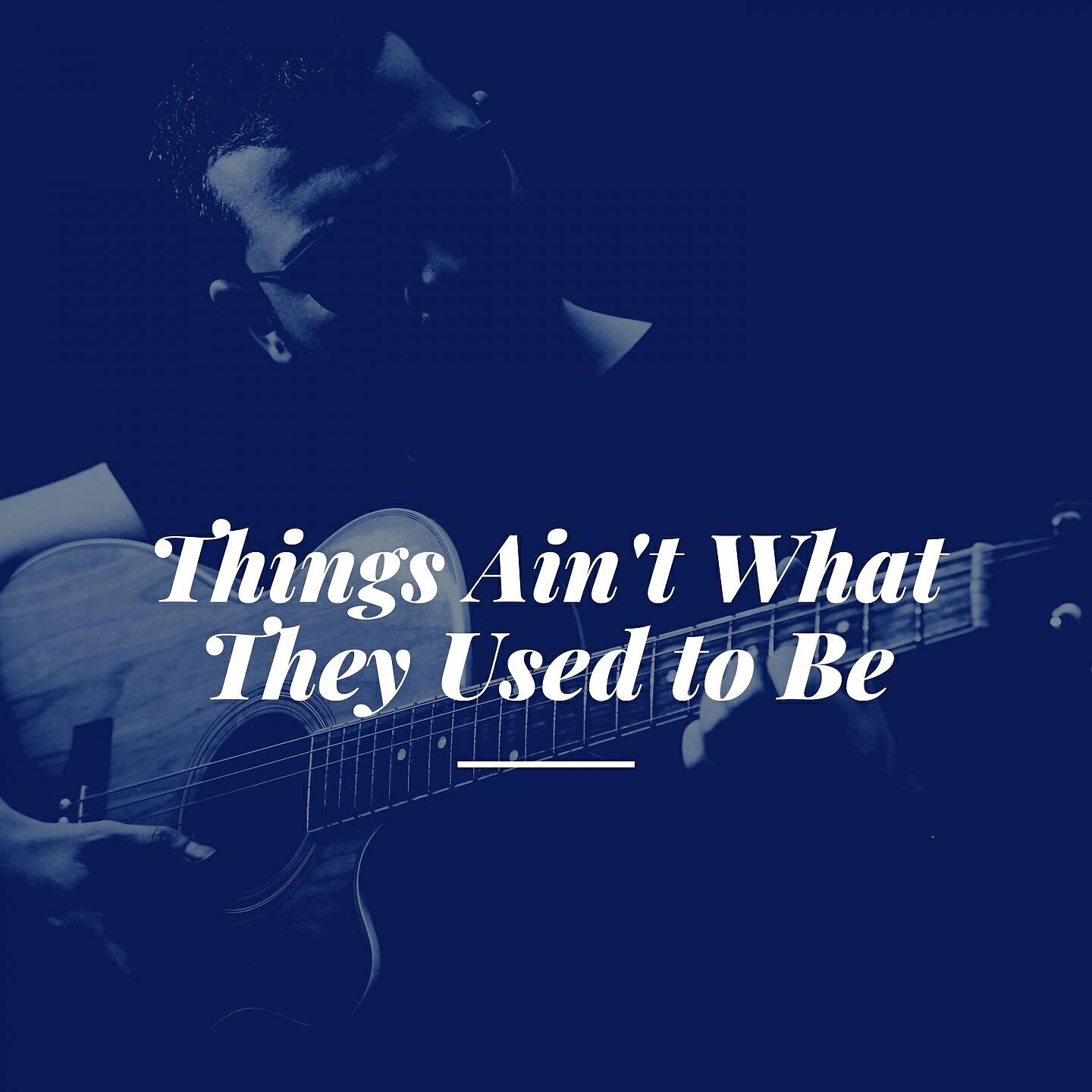 Релиз Things Ain't What They Used to Be
