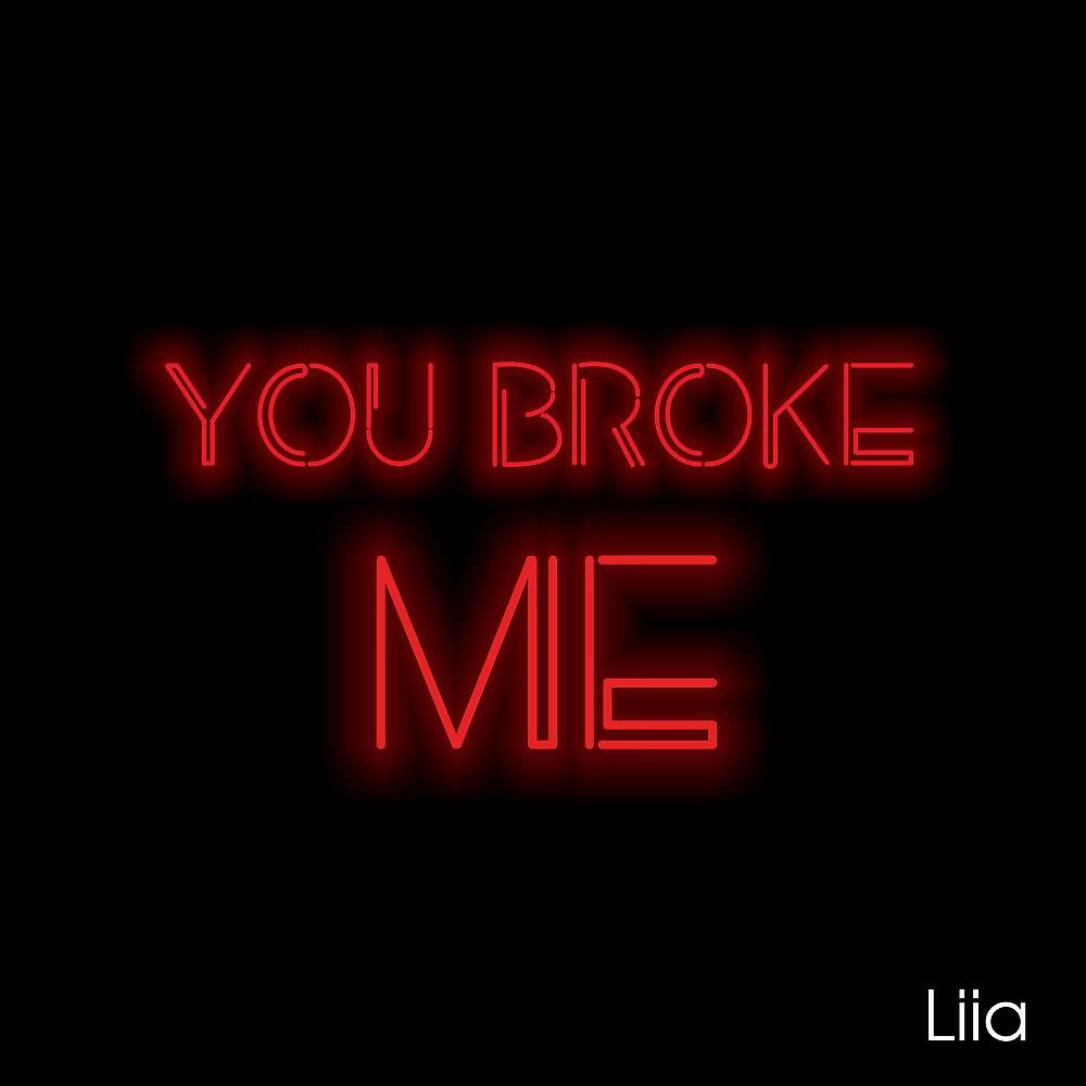 Релиз You Broke Me