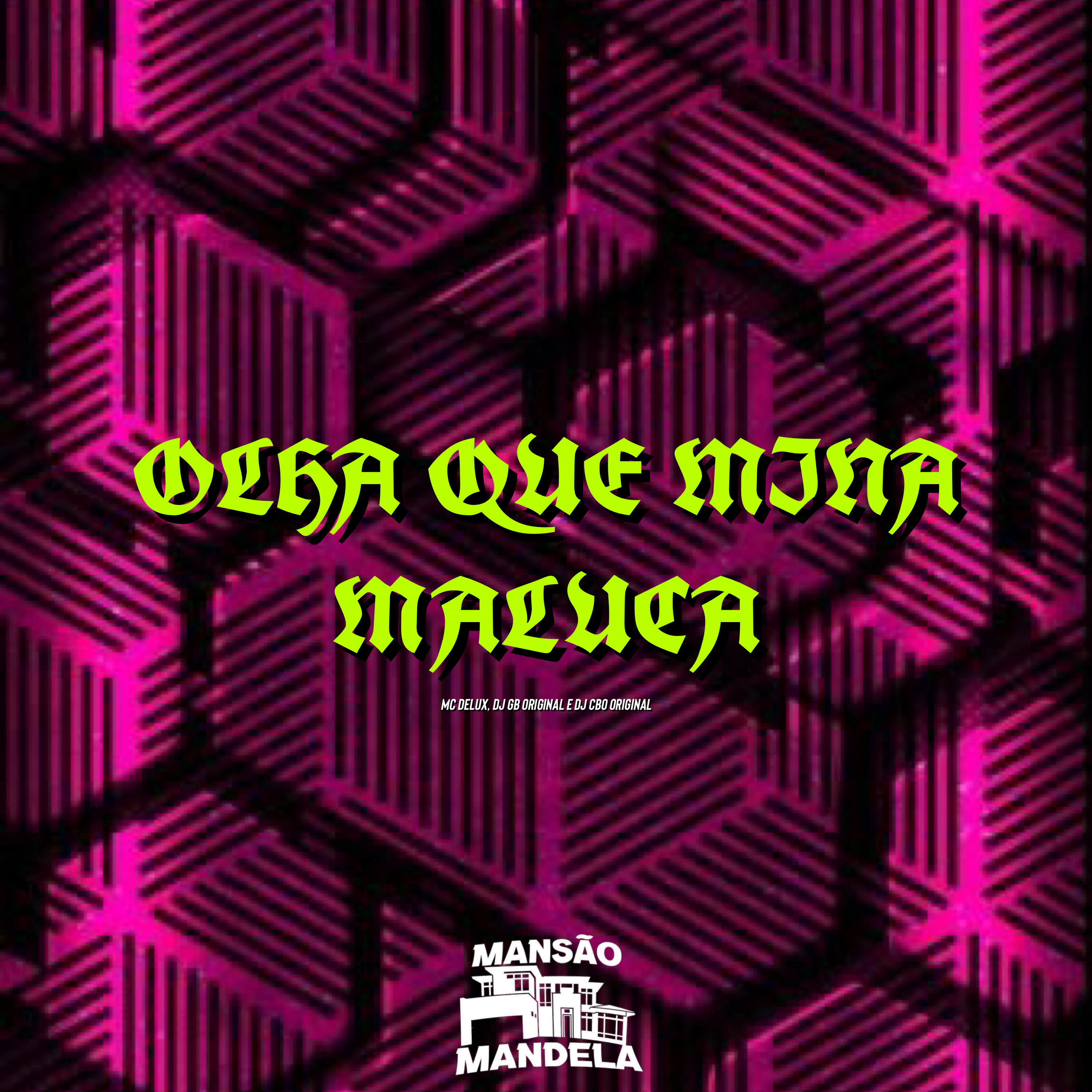 Скачать песню Mc Delux, Dj Gb Original, DJ CBO ORIGINAL - Olha Que Mina Maluca бесплатно в MP3 для Android и iOS