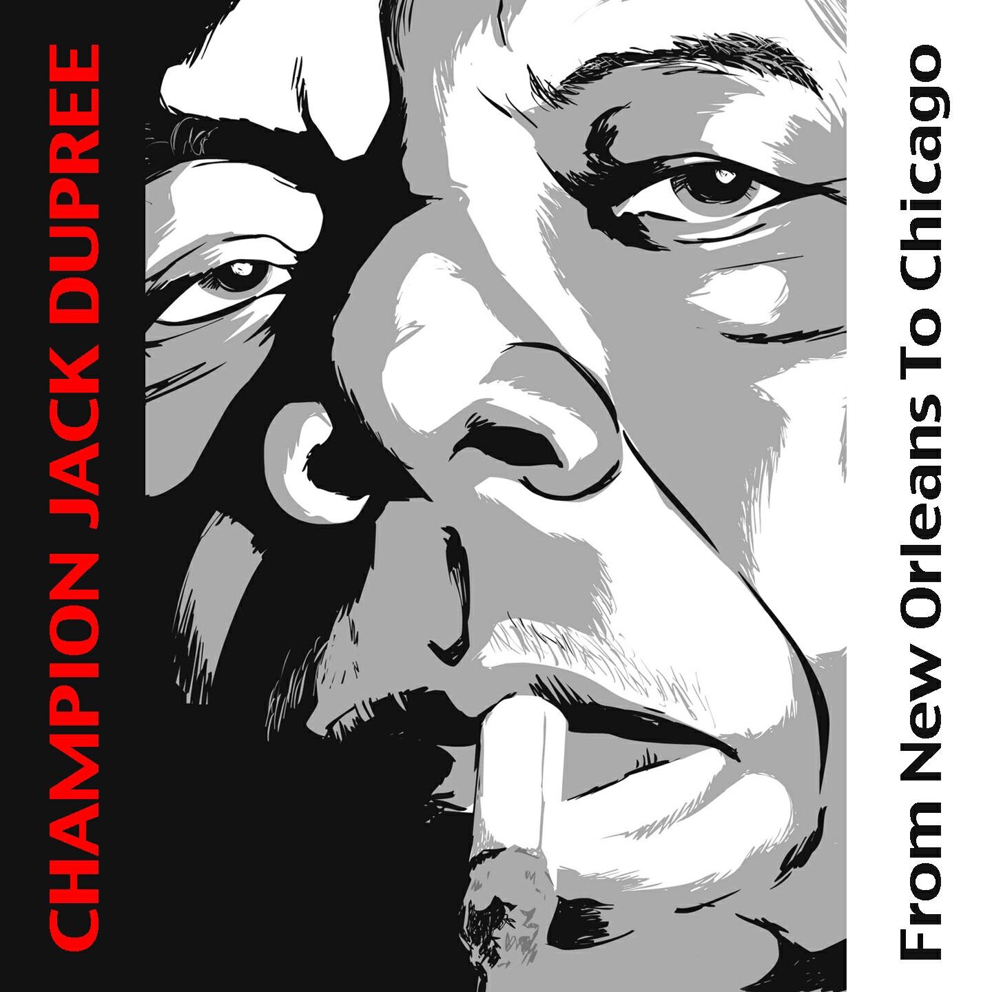 Релиз Champion Jack Dupree: From New Orleans to Chicago