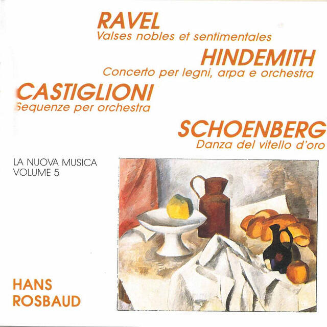 Постер альбома Ravel, Hindemith, Castiglioni & Schoenberg: La nuova musica, Vol. 5