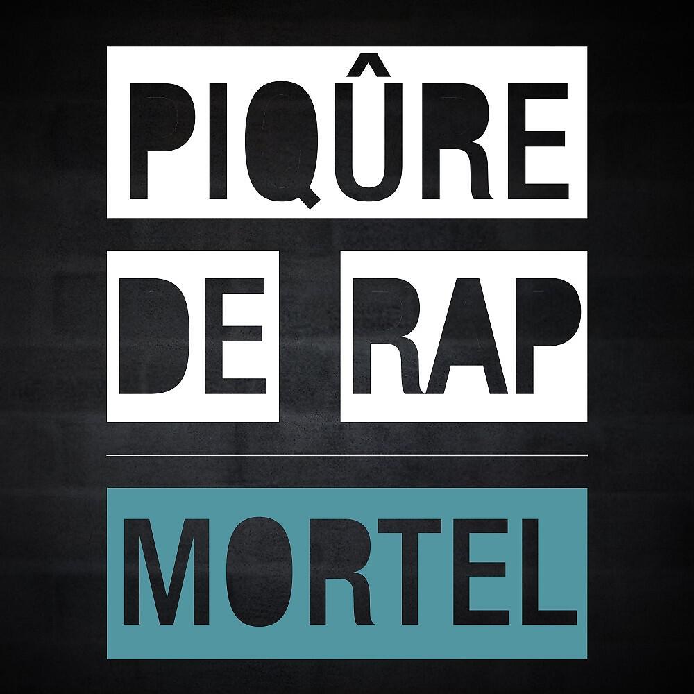 Релиз Piqûre de rap / Mortel