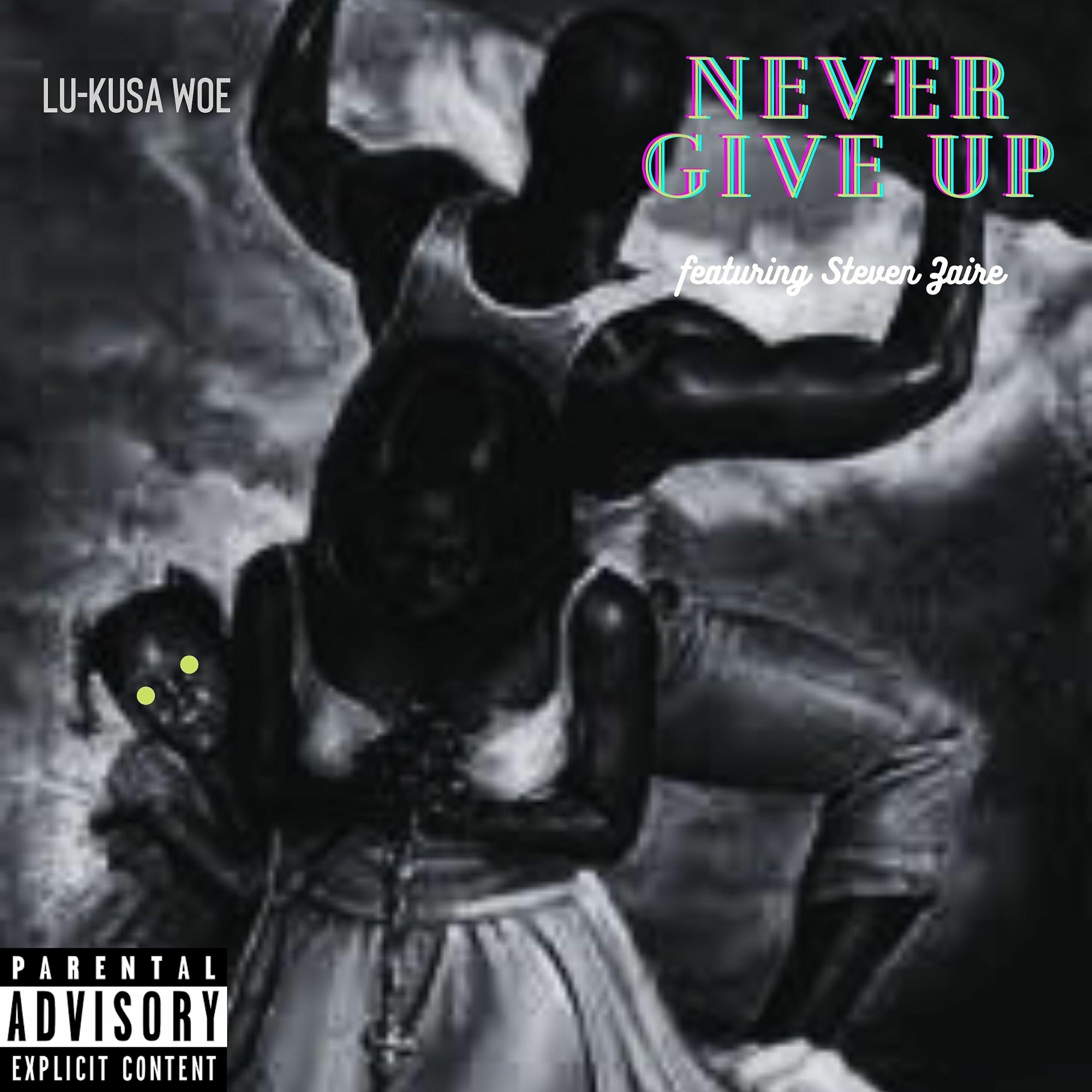 Релиз Never Give Up (feat. Steven Zaire)