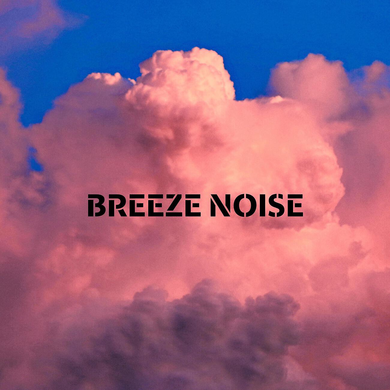 Релиз Breeze Noise
