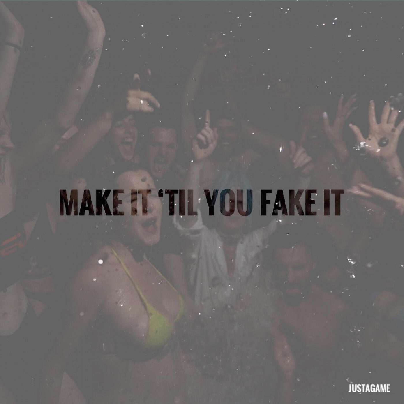 Релиз Make It 'til You Fake It