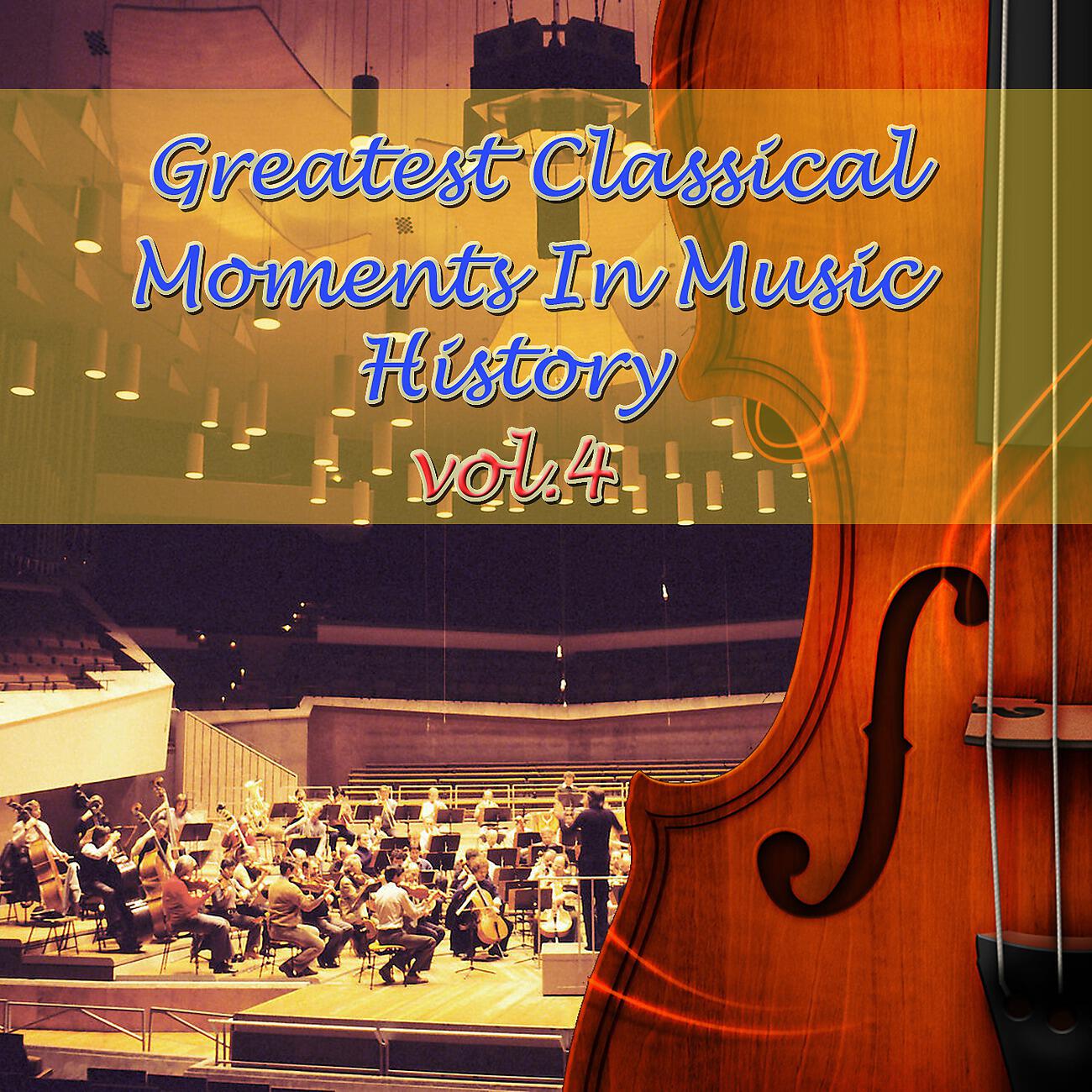 Релиз Greatest Classical Moments In Music History, Vol.4