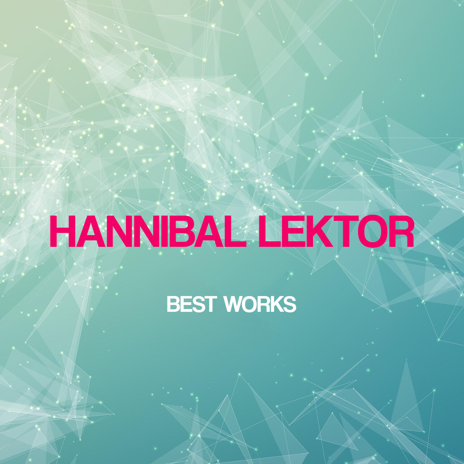 Релиз Hannibal Lektor Best Works
