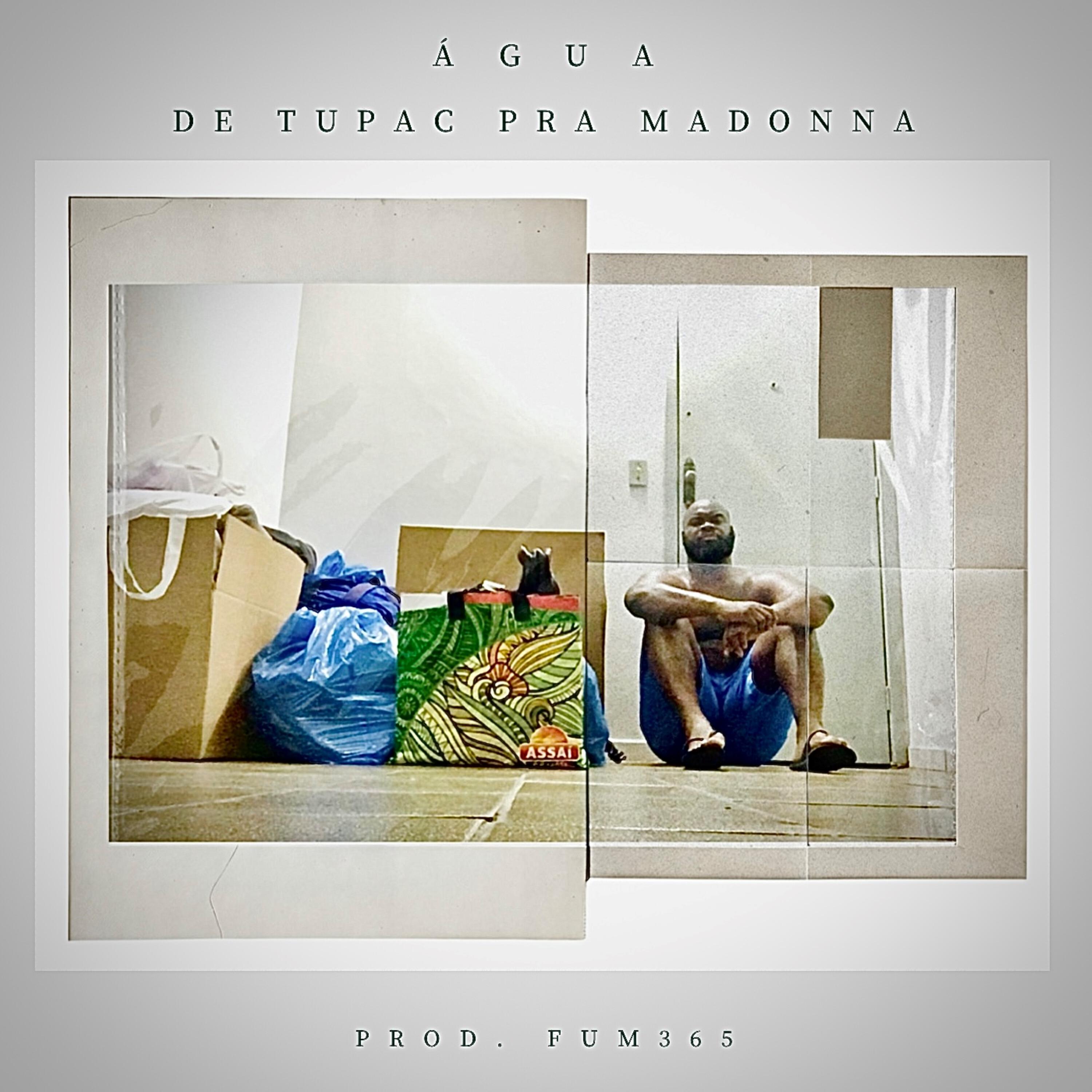 Релиз Água: De Tupac pra Madonna