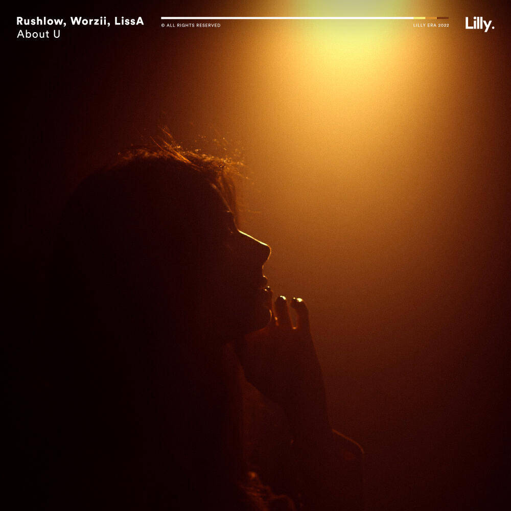 Rushlow, Worzii, LissA - About U