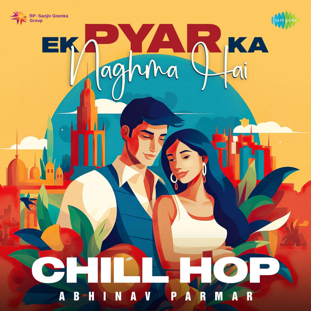 Релиз Ek Pyar Ka Naghma Hai (Chill Hop)