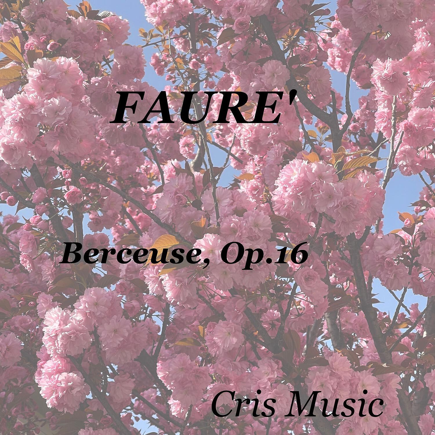 Релиз Fauré: Berceuse, Op.16