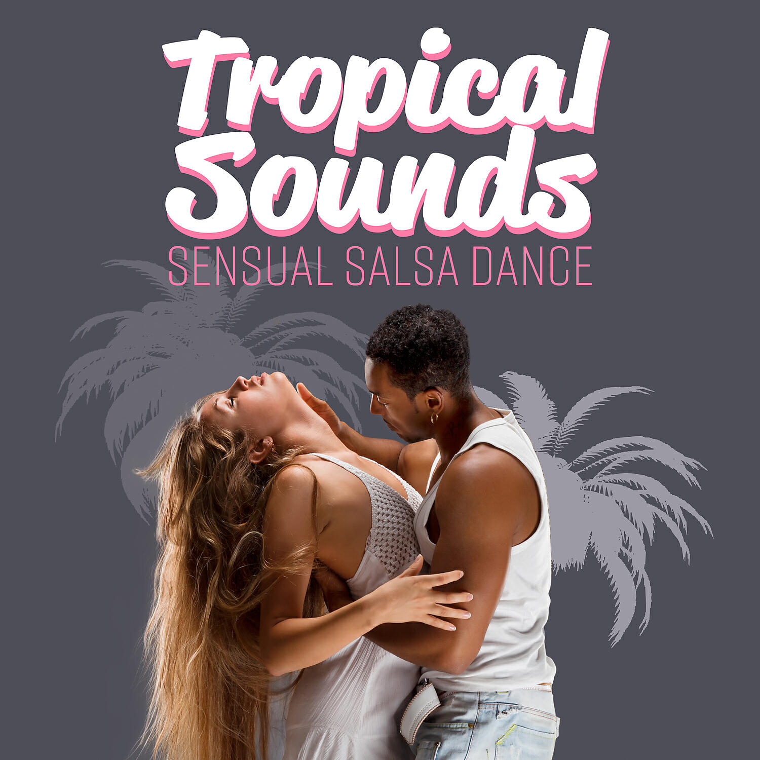 Релиз Tropical Sounds - Sensual Salsa Dance