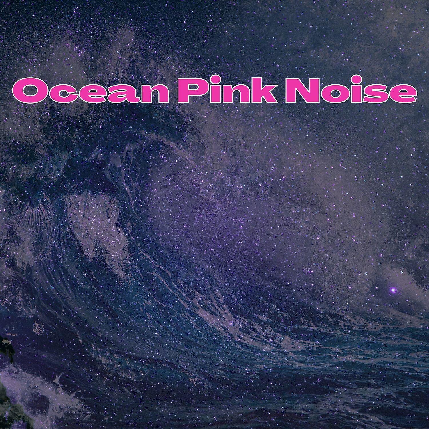 Релиз Ocean Pink Noise