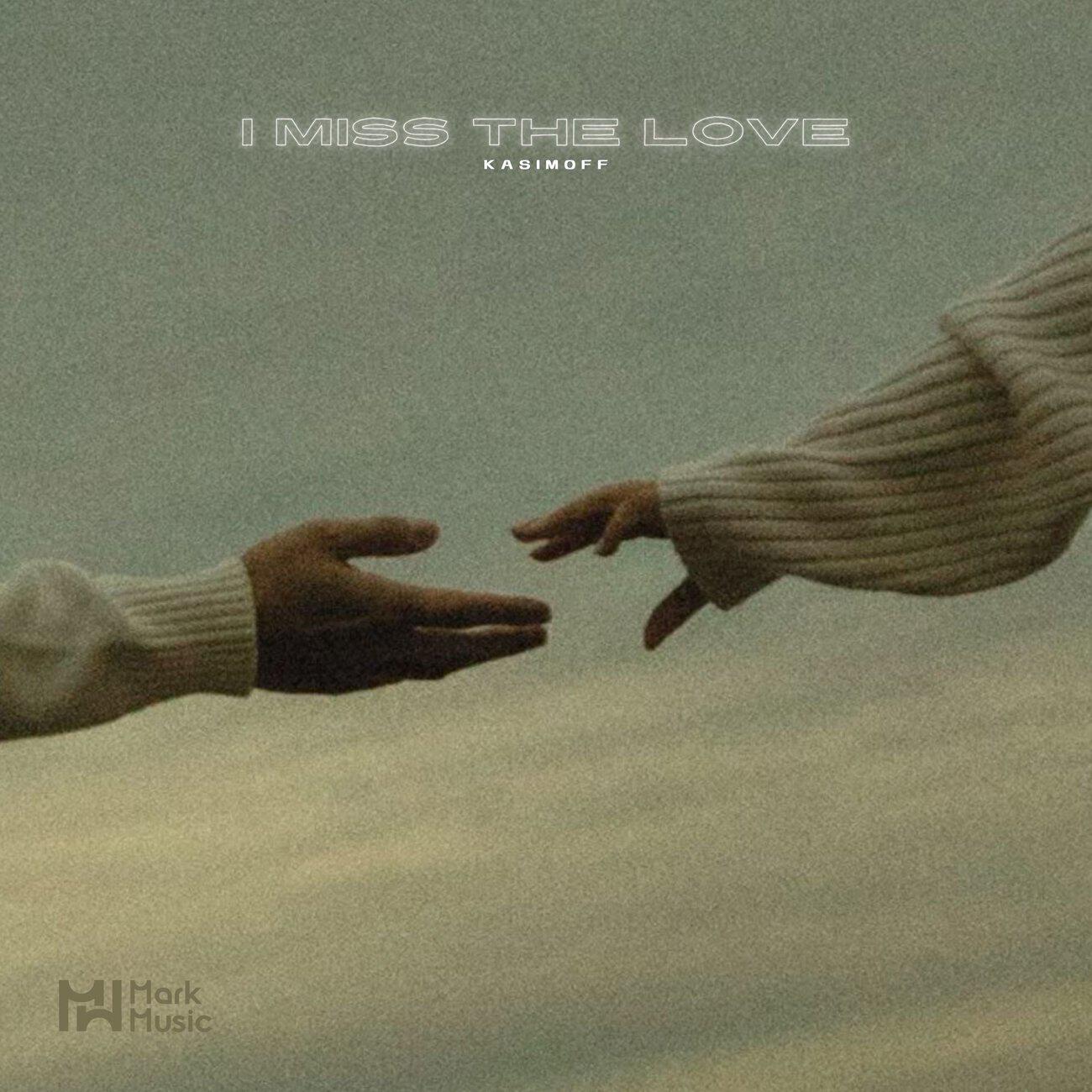 Релиз I Miss The Love