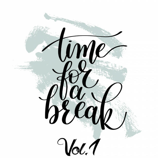 Релиз Time For A Break, Vol. 1