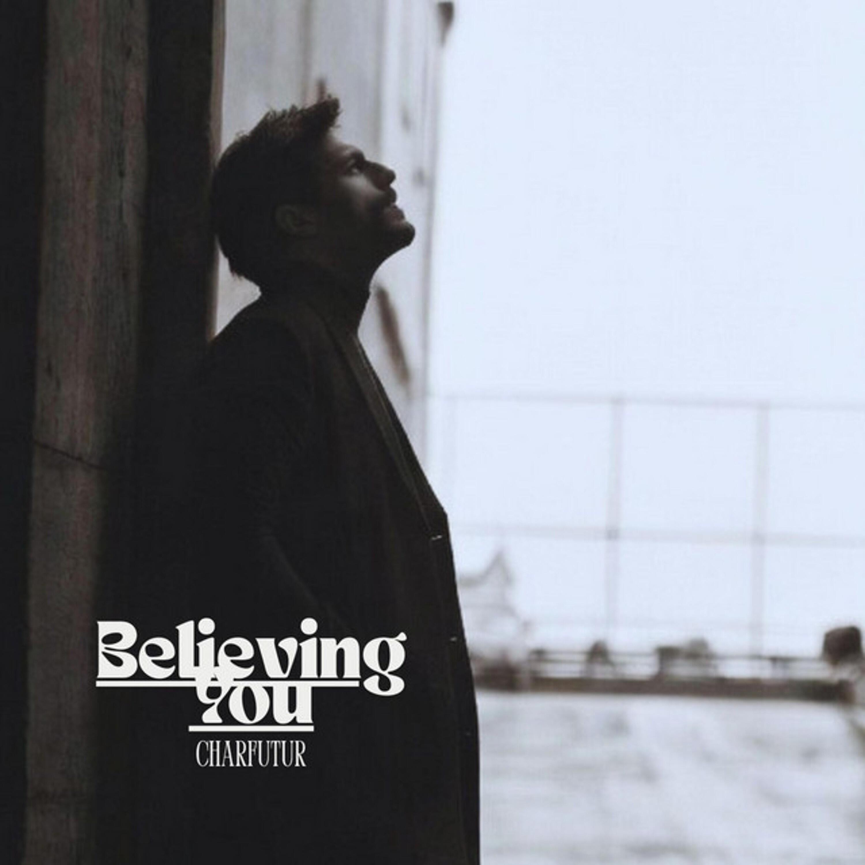 Релиз Believing You