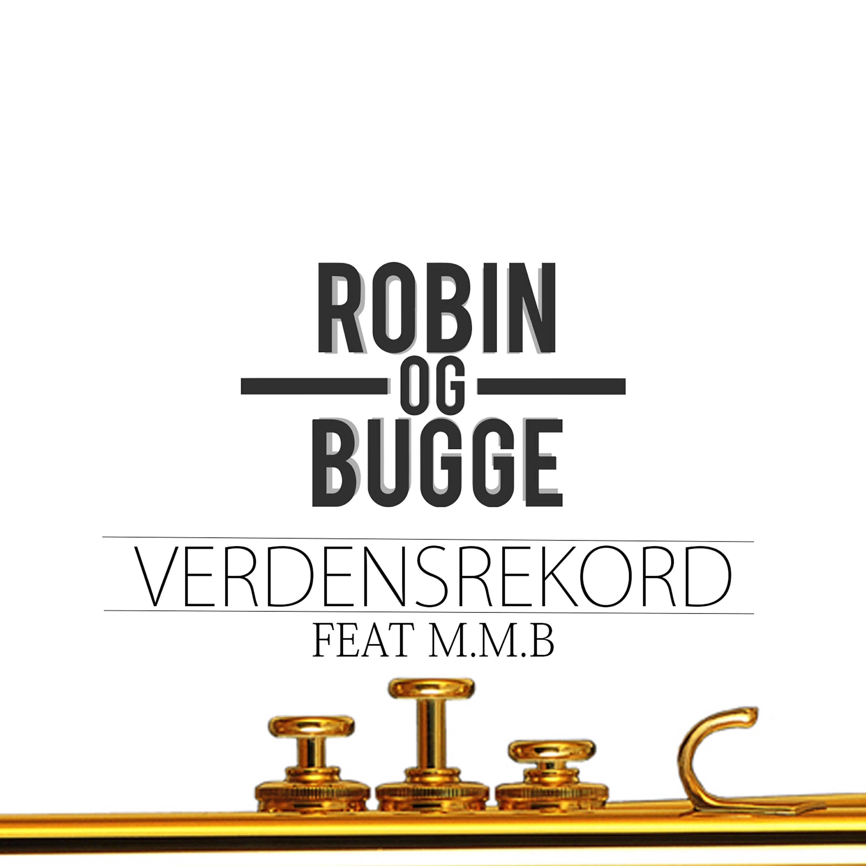 Скачать песню Robin og Bugge, M.M.B. - Verdensrekord бесплатно в MP3 для Android и iOS