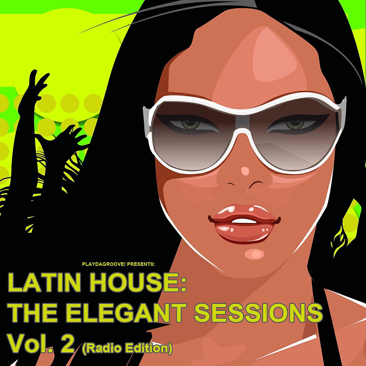 Релиз Latin House: The Elegant Sessions, Vol. 2