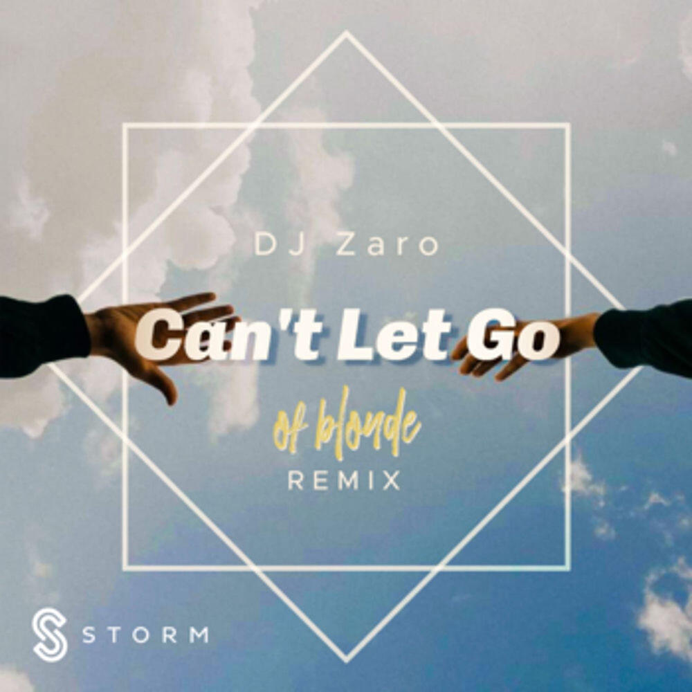 Релиз Can’t Let Go (of blonde Remix)