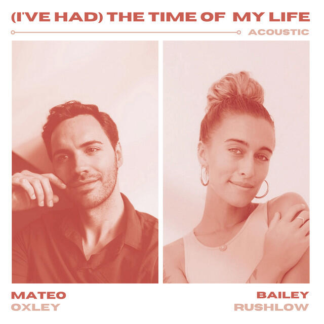 Релиз (I've Had) The Time of My Life [Acoustic]
