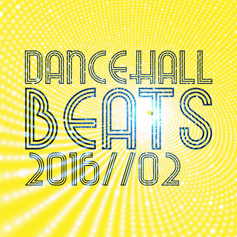 Релиз Dancehall Beats 2016, Vol. 2