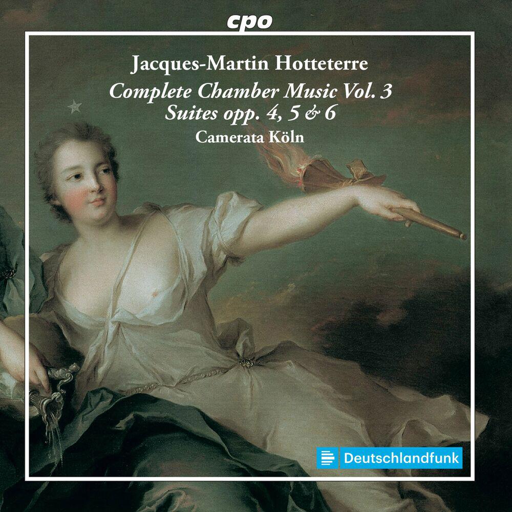 Релиз Hotteterre: Complete Chamber Music, Vol. 3