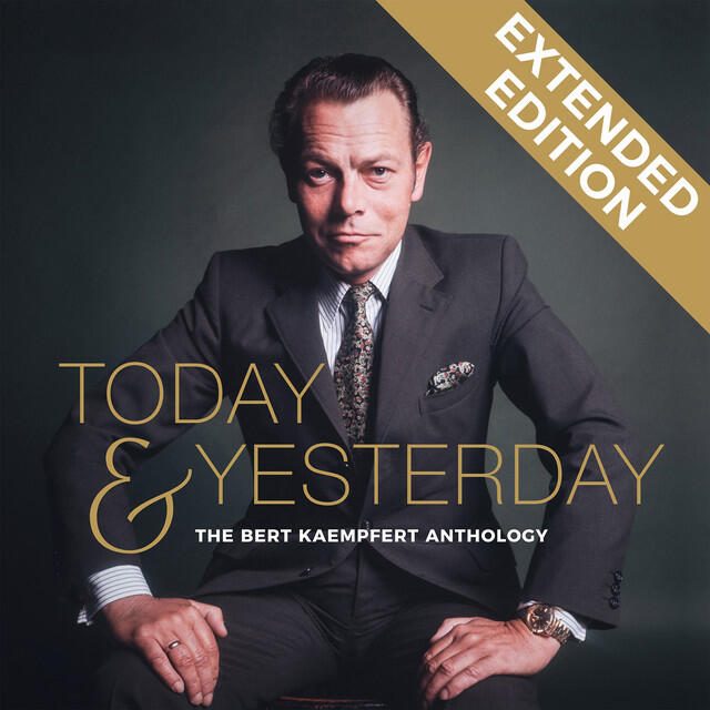 Релиз Today & Yesterday - The Bert Kaempfert Anthology (Extended Edition)