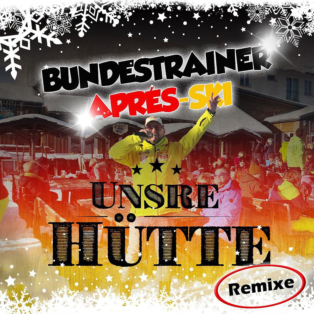 Релиз Unsre Hütte (Remixe)