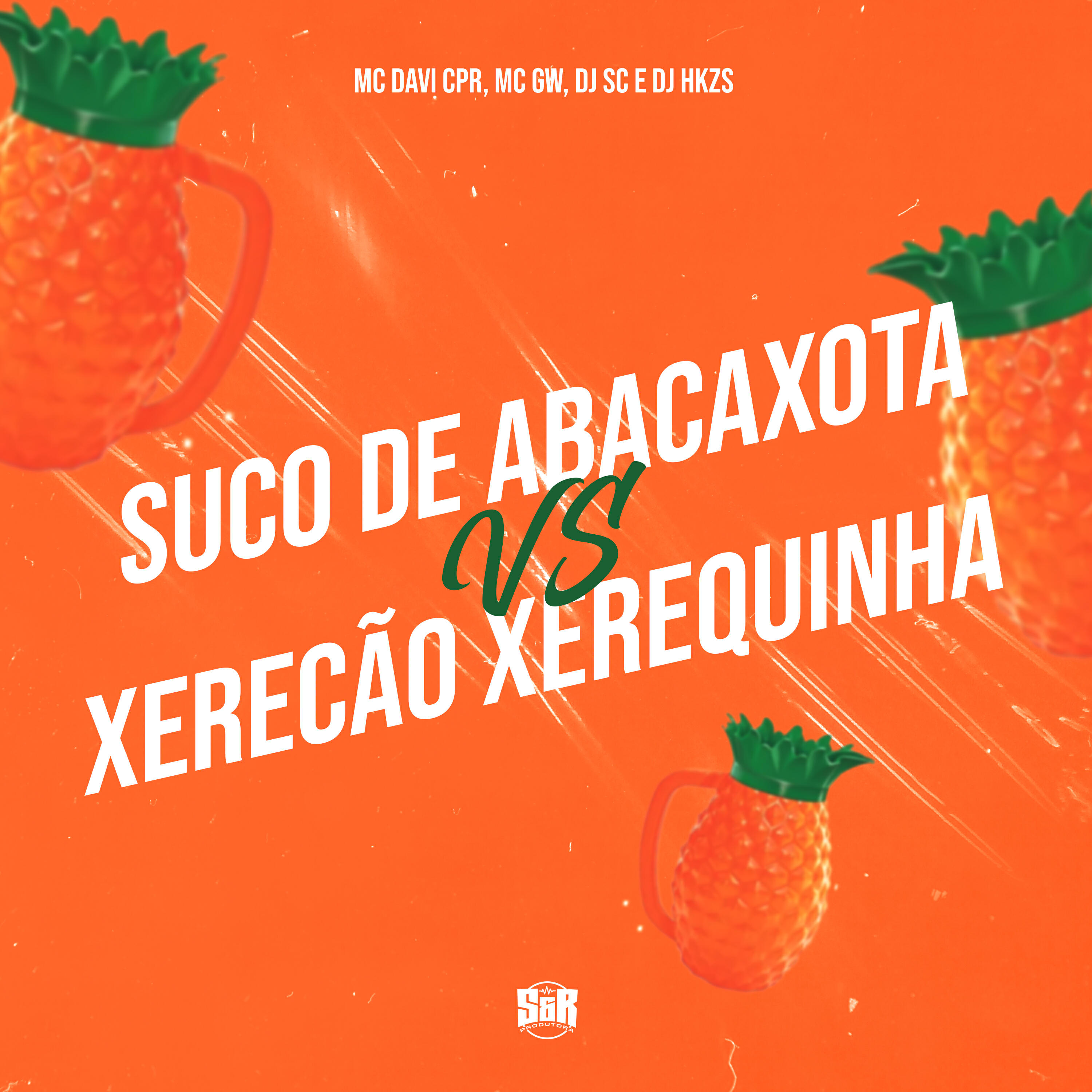 Альбом Suco de Abacaxota Vs Xerecão Xerequinha исполнителя Mc GW, MC Davi CPR, dj hkzs, Dj Sc